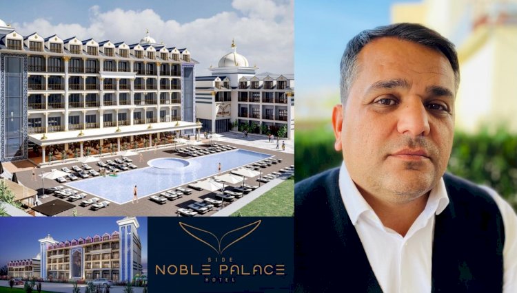 Side Noble Palace Otel Yatırımcısı Bayram Ali Baş ile Turizm Değerlendirmesi