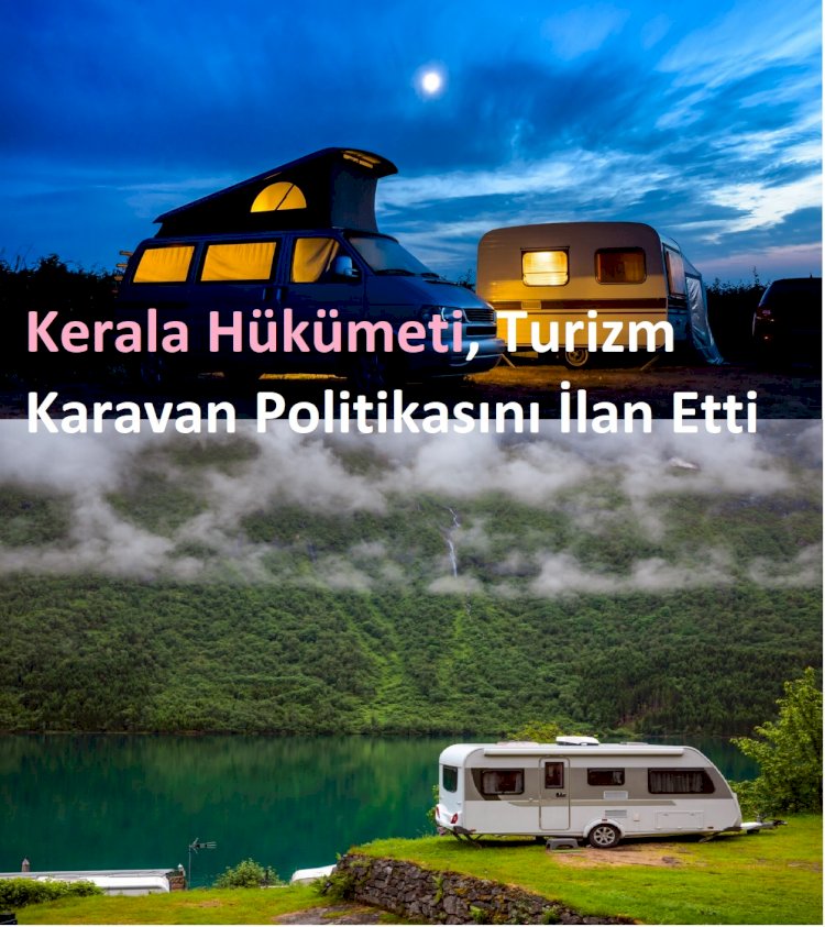 Kerala Hükümeti, Turizm Karavan Politikasını İlan Etti