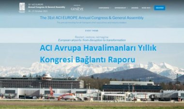 ACI Avrupa Havalimanları Yıllık Kongresi Bağlantı Raporu