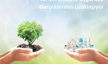Turizm Sektörü Uygunsuz Gerçeklerden Uzaklaşıyor