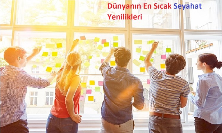 Dünyanın En Sıcak Seyahat Yenilikleri