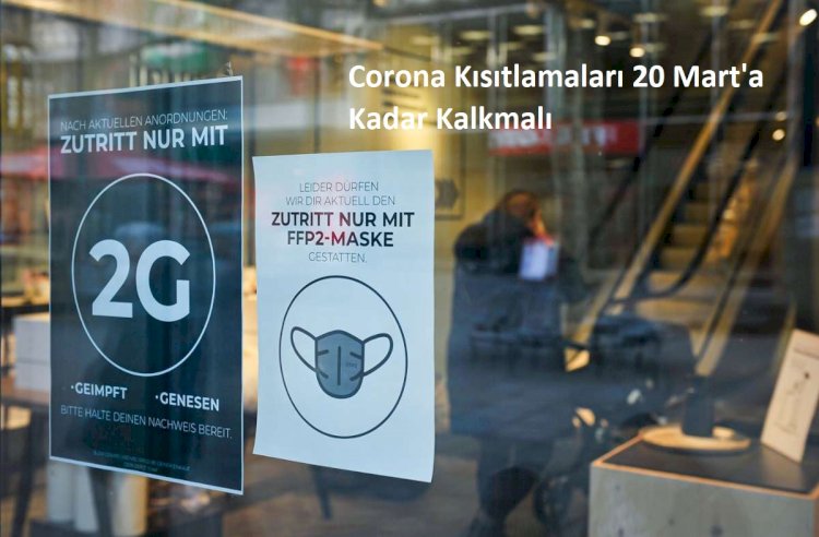 Corona Kısıtlamaları 20 Marta Kadar Kalkmalı