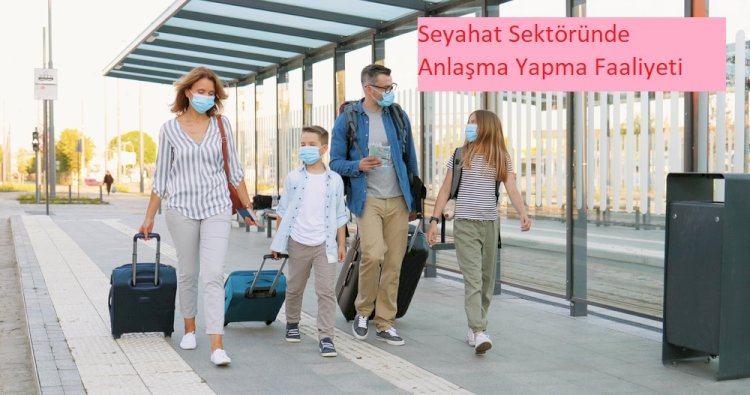 Seyahat Sektöründe Anlaşma Yapma Faaliyeti