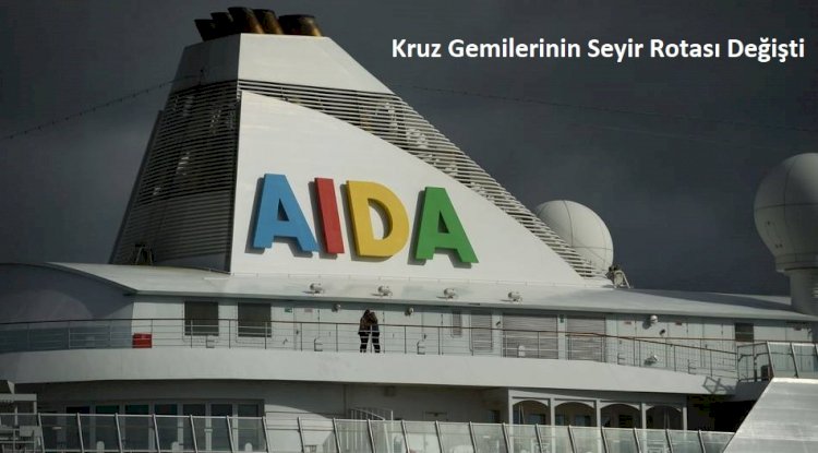 Kruz Gemilerinin Seyir Rotası Değişti