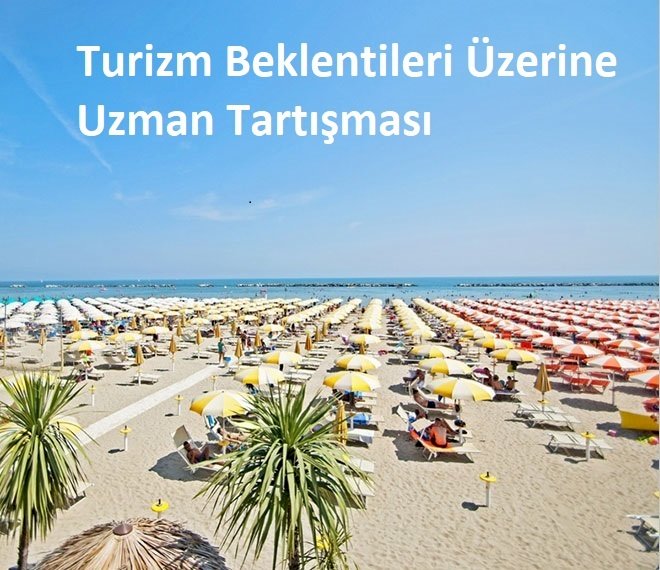 Turizm Beklentileri Üzerine Uzman Tartışması
