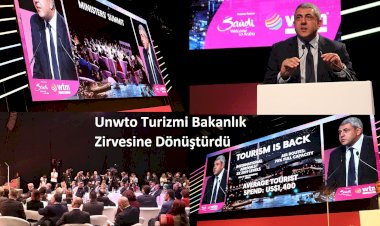 Unwto Turizmi Bakanlık Zirvesine Dönüştürdü