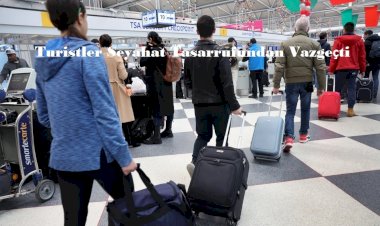 Turistler Seyahat Tasarrufundan Vazgeçti