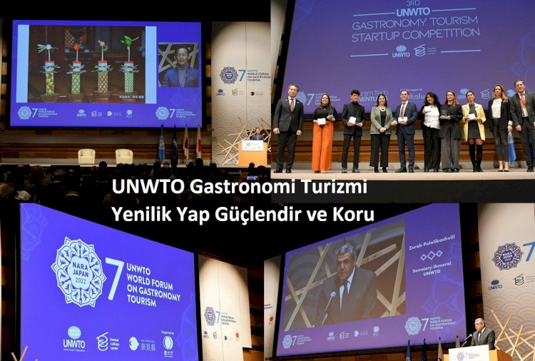 UNWTO Gastronomi Turizmi Yenilik Yap Güçlendir ve Koru