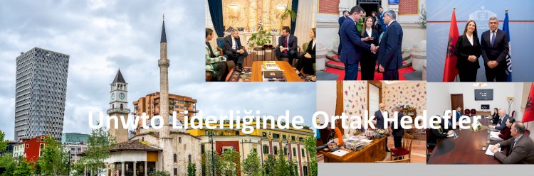 Unwto Liderliğinde Ortak Hedefler
